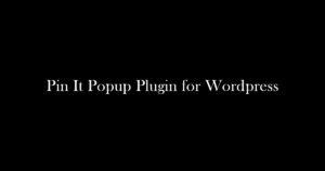 Pin It Popup WordPress Plugin